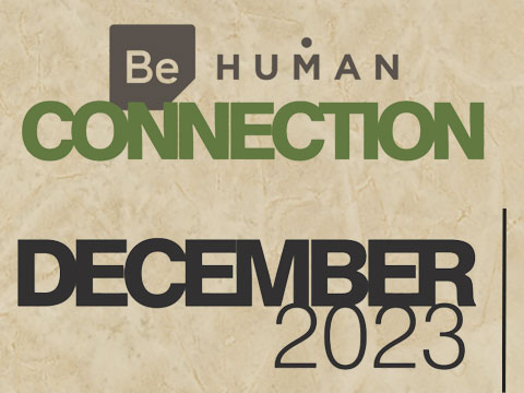 Be Human Connection: December 2023 - 