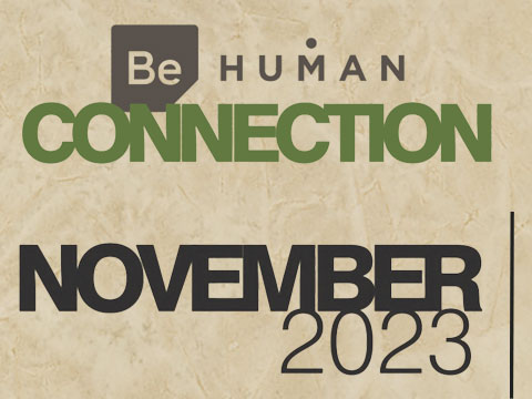 Be Human Connection: November 2023 - 